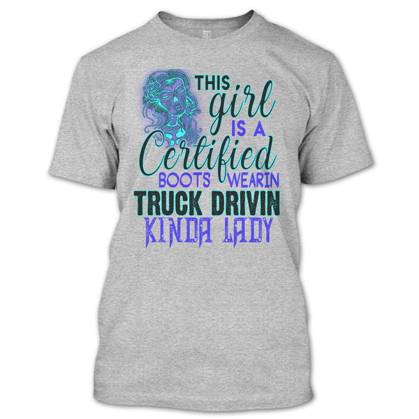 This Girl Is A Certified Boots Wearin T Shirt, Kinda Lady T Shirt