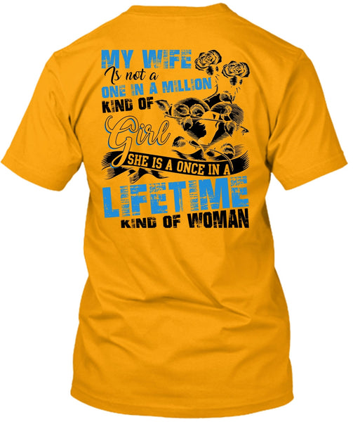 My Wife Is Not A One In A Million Kind Of Girl T Shirt, Being A Wife T Shirt