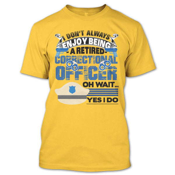 Being A Retired Correctional Officer T Shirt, Retired Correctional Officer T Shirt
