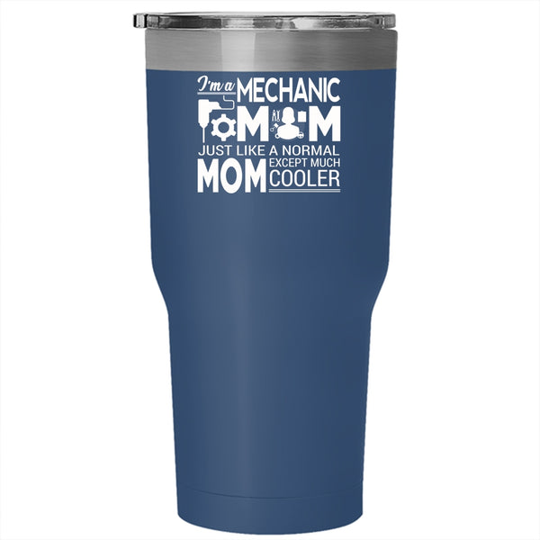 I'm A Mechanic Mom Tumbler 30 oz Stainless Steel, Awesome Gift For My Mom Travel Mug