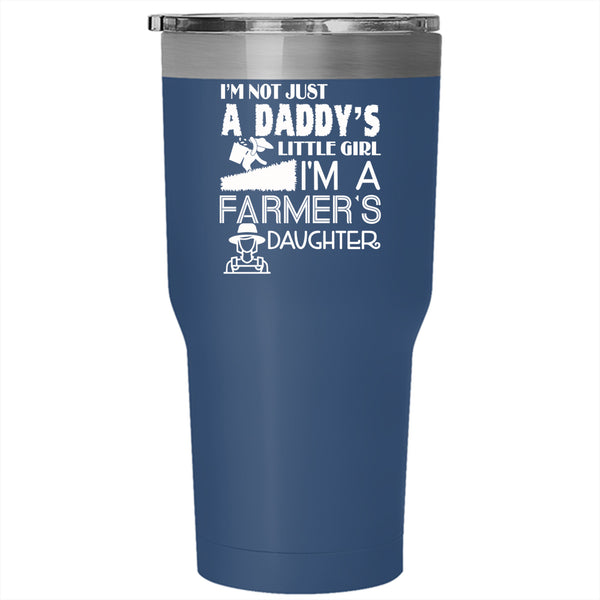 I'm A Farmer's Daughter Tumbler 30 oz Stainless Steel, Pretty Daughter Travel Mug