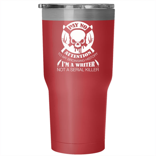 I'm A Writer Tumbler 30 oz Stainless Steel, Awesome Gift For Writer Travel Mug