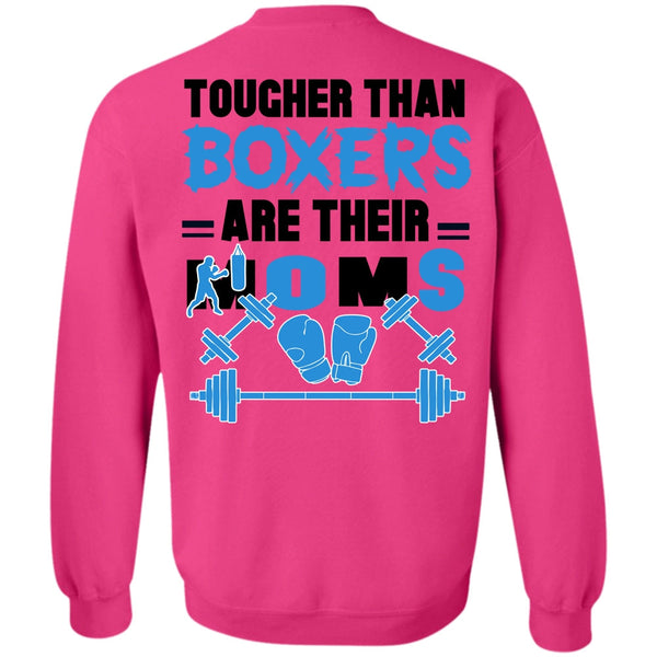 Being A Mom T Shirt, Tougher Than Boxers Are Their Moms Sweatshirt