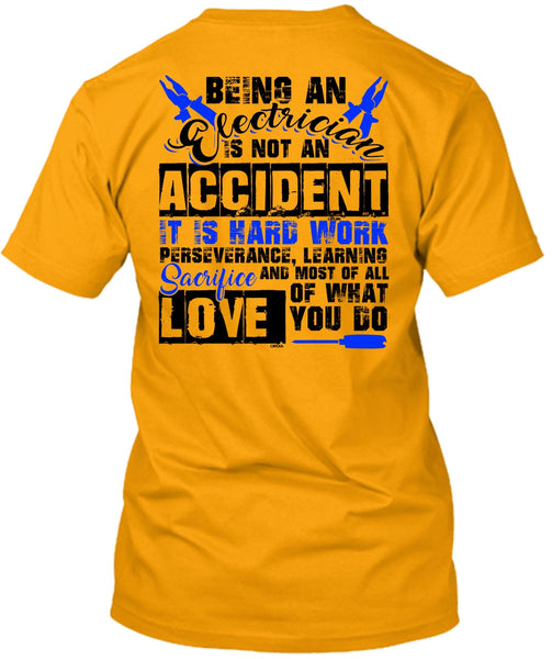 Being An Electrician Is Not An Accident T Shirt, I Love Electrician T Shirt