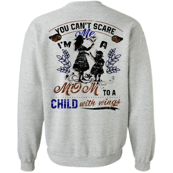 Being A Mommy T Shirt, You Can't Scare Me I'm A Mom To A Child With Wings Sweatshirt