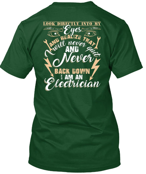 I Am An Electrician T Shirt, Look Directly Into My Eyes T Shirt