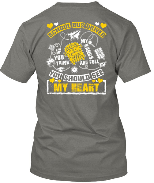 School Bus Driver T Shirt, You Should See My Heart T Shirt