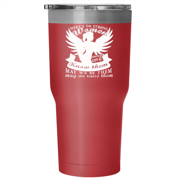 Here's To Stong Women Tumbler 30 oz Stainless Steel, Cool Gift For Mom Travel Mug
