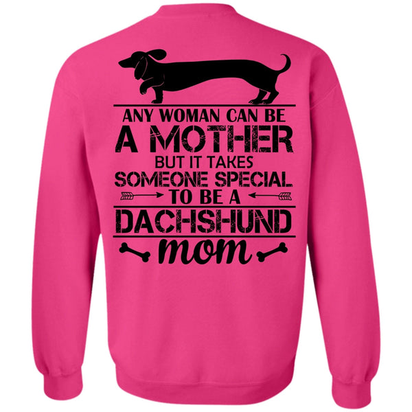 Favorite T Shirt, Someone Special To Be A Dachshund Mom Sweatshirt