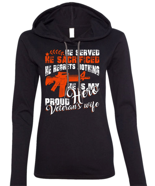 Proud Veteran's Wife T Shirt, Being A Wife T Shirt (Anvil Ladies Ringspun Hooded)