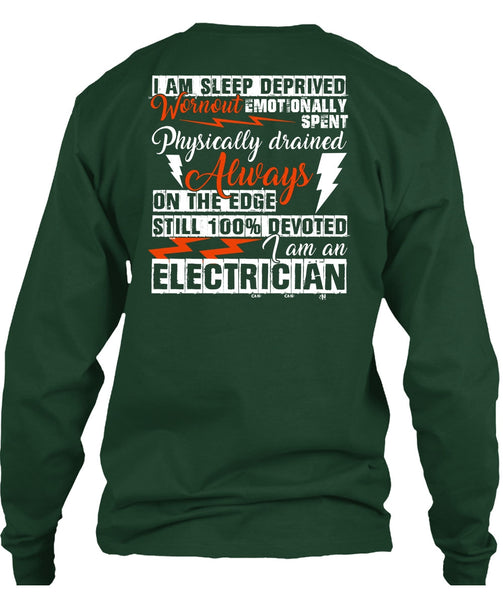 I Am An Electrician T Shirt, I Am Sleep Deprived T Shirt