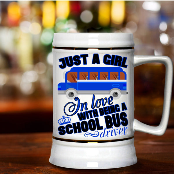 Being A School Bus Driver Beer Stein 22oz, Cool Girls Beer Mug