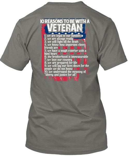 10 Reasons To Be With A Veteran T Shirt, I Love Veteran T Shirt