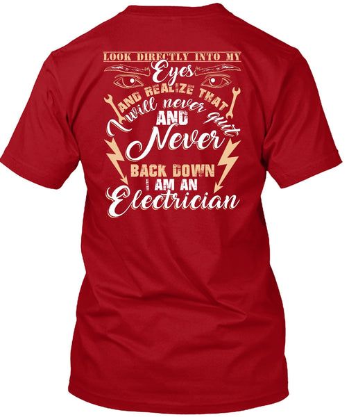 I Am An Electrician T Shirt, Look Directly Into My Eyes T Shirt