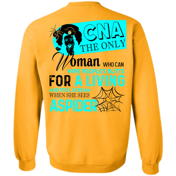 Being A Nurse T Shirt, CAN The Only Woman Who Can Wipe People's Butts Sweatshirt