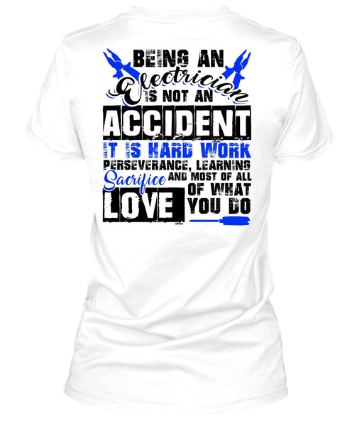 Being An Electrician Is Not An Accident T Shirt, I Love Electrician T Shirt