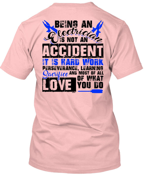 Being An Electrician Is Not An Accident T Shirt, I Love Electrician T Shirt