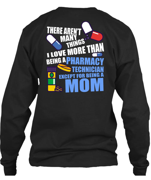 Being A Pharmacy Technician T Shirt, Being A Mom T Shirt