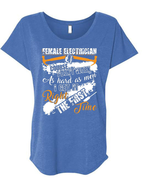 Female Electrician Of Course T Shirt, Being An Electrician T Shirt, Cool Shirt (Ladies' Triblend Dolman Sleeve)