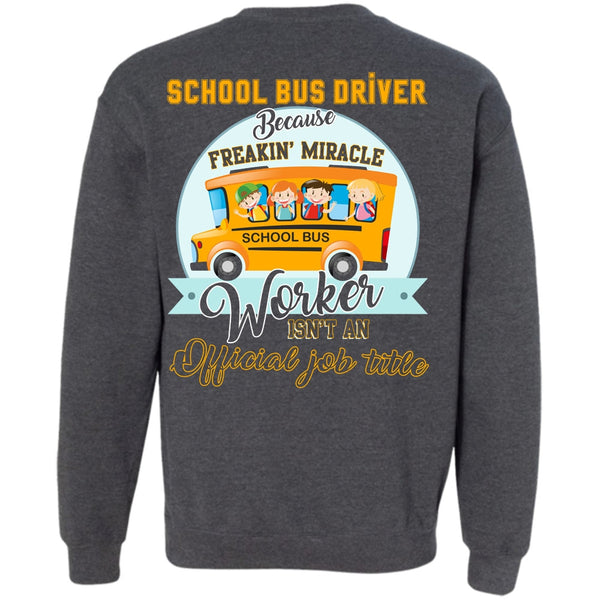 Freaking Miracle Worker T Shirt, I Love Bus Sweatshirt