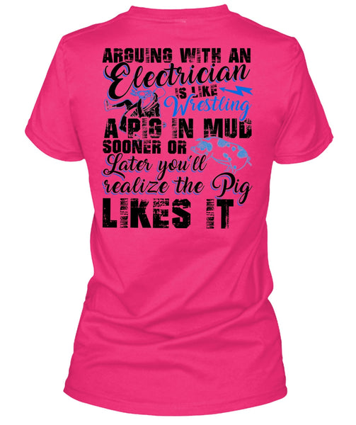 Arguing With An Electrician T Shirt, I Love Electrician T Shirt