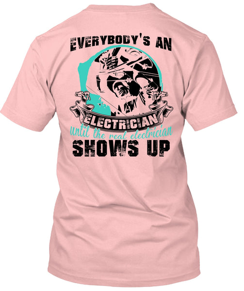 Everybody's An Electrician T Shirt, I Love Electrician T Shirt