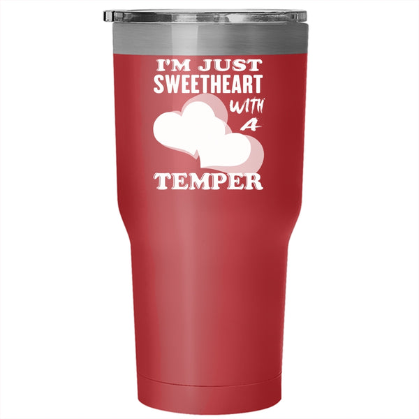 I'm Just Sweetheart With A Temper Tumbler 30 oz Stainless Steel, Cute Travel Mug