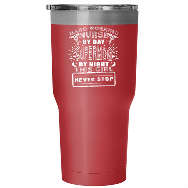 Hard Working Nurse By Day Tumbler 30 oz Stainless Steel, Mom By Night Travel Mug