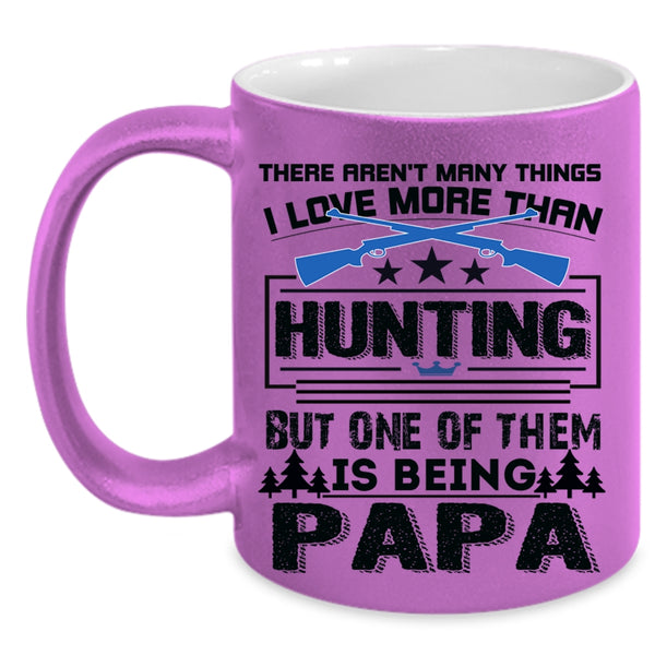 Being A Papa Coffee Mug, I Love Hunting Accent Mug