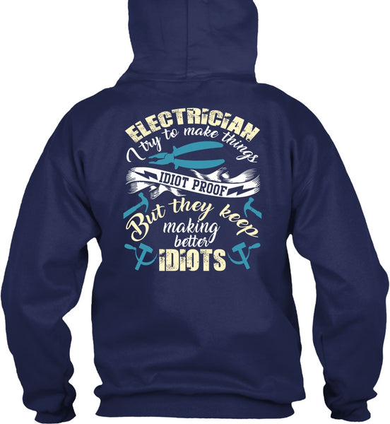 Electrician I Try To Make Things T Shirt, Being An Electrician T Shirt