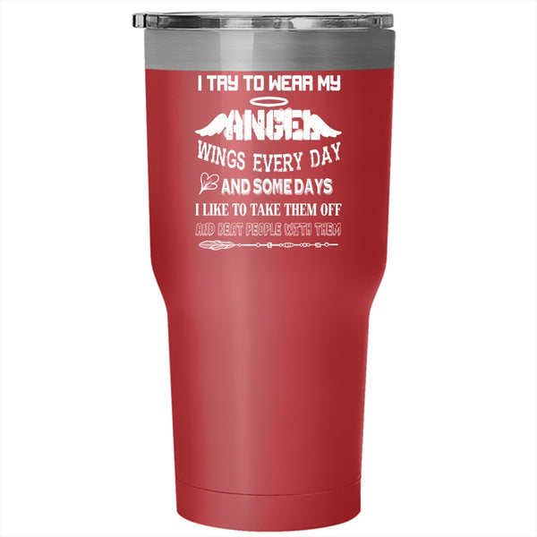I Try To Wear My Angel Wings Everydays Tumbler 30 oz Stainless Steel, Cute Kids Travel Mug
