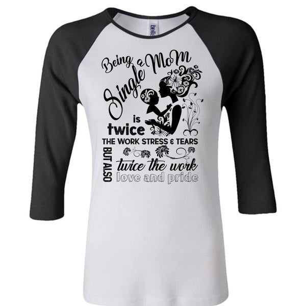 Being A Single Mom T Shirt, I Love Mommy T Shirt, Awesome T-Shirts