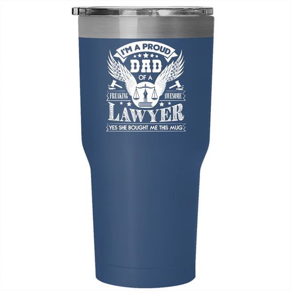 I'm A Proud Dad Of An Awesome Lawyer Tumbler 30 oz Stainless Steel, Cool Dad Travel Mug