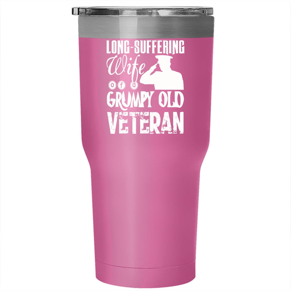 Long Suffering Wife Of A Grumpy Old Veteran Tumbler 30 oz Stainless Steel, Cool Mom Travel Mug