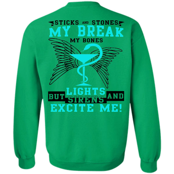 Being A Nurse T Shirt, Sticks And Stones My Break Sweatshirt