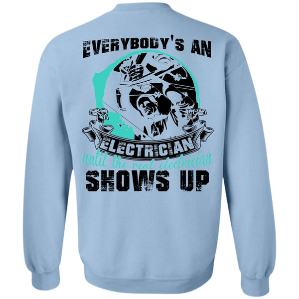 I Love Electrician T Shirt, Everybody's An Electrician Sweatshirt