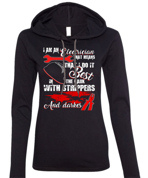 I Am An Electrician T Shirt, Being An Electrician T Shirt (Anvil Ladies Ringspun Hooded)