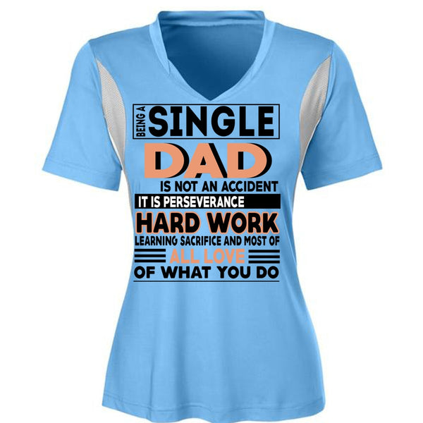 Being A Single Dad Is Not An Accident T Shirt, It Is Perseverance Hard Work T Shirt, Awesome T-Shirts