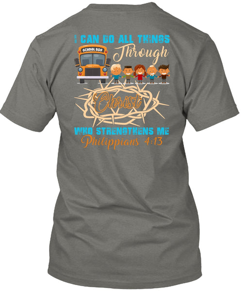 I Can Do All Things Through Christ T Shirt, Being A Driver T Shirt