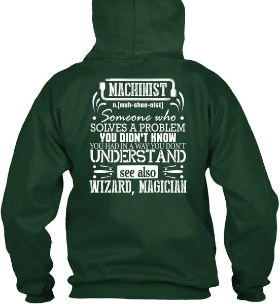 Machinist Who Solves A Problem You Didn't Know T Shirt, You Don't Understand T Shirt