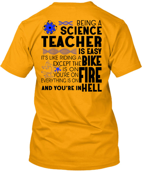 Being A Science Teacher Is Easy T Shirt, Being A Teacher T Shirt