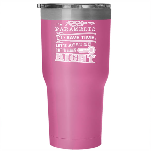 I'm A Paramedic Tumbler 30 oz Stainless Steel, Cool Gift For Paramedic Travel Mug