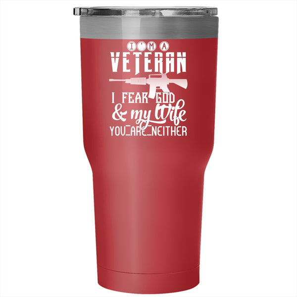 I'm A Veteran Tumbler 30 oz Stainless Steel, I Fear God And My Life Travel Mug