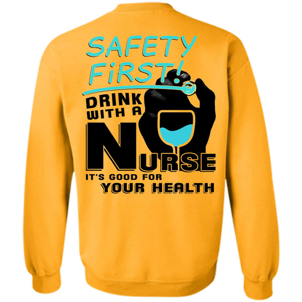 Being A Nurse T Shirt, Drink With A Nurse Sweatshirt