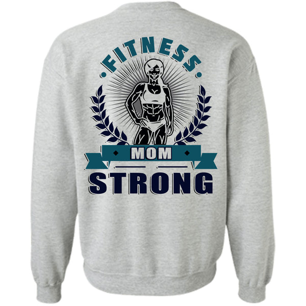 Being A Mother T Shirt, Fitness Mom Strong Sweatshirt
