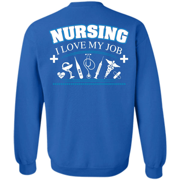 Being A Nurse T Shirt, Loving Sweatshirt