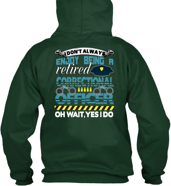 Being A Retired Correctional Officer T Shirt, Calls Me A Correctional Officer T Shirt