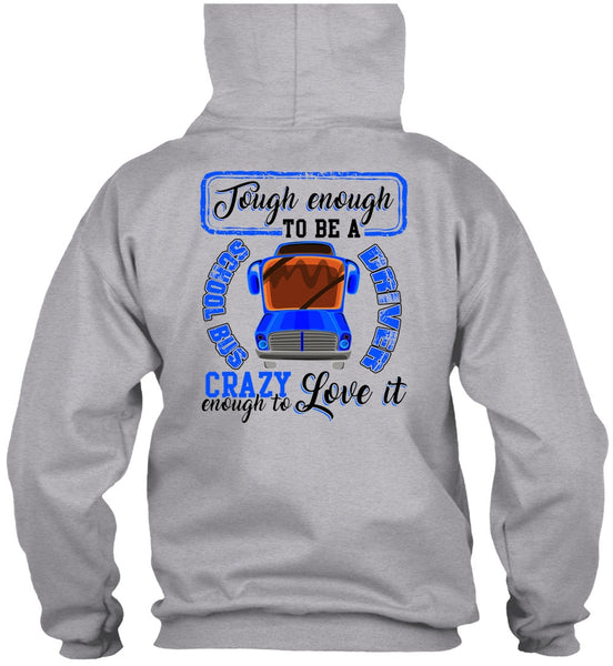 Tough Enough To Be A School Bus Driver T Shirt, I Love Bus T Shirt