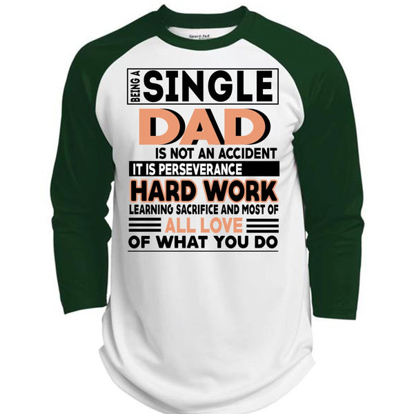 Being A Single Dad Is Not An Accident T Shirt, It Is Perseverance Hard Work T Shirt, Awesome T-Shirts  (Polyester Game Baseball Jersey)
