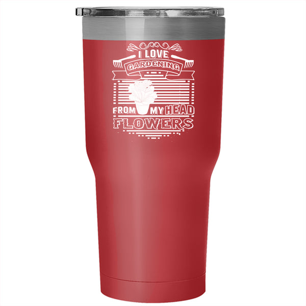 I Love Gardening Tumbler 30 oz Stainless Steel, My Head Flowers Travel Mug